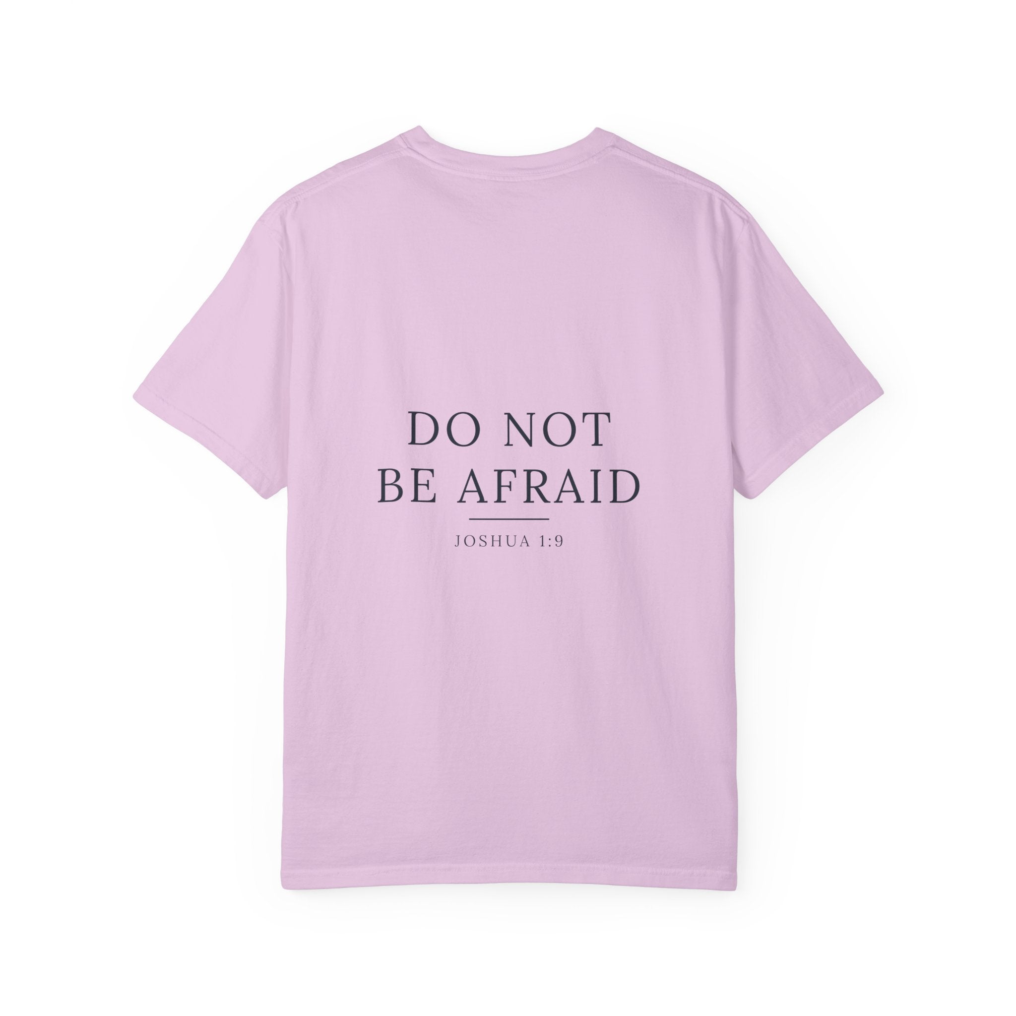 Do Not Be Afraid Joshua 1:9 garment-dyed t-shirt – Hallowed Supply Co.
