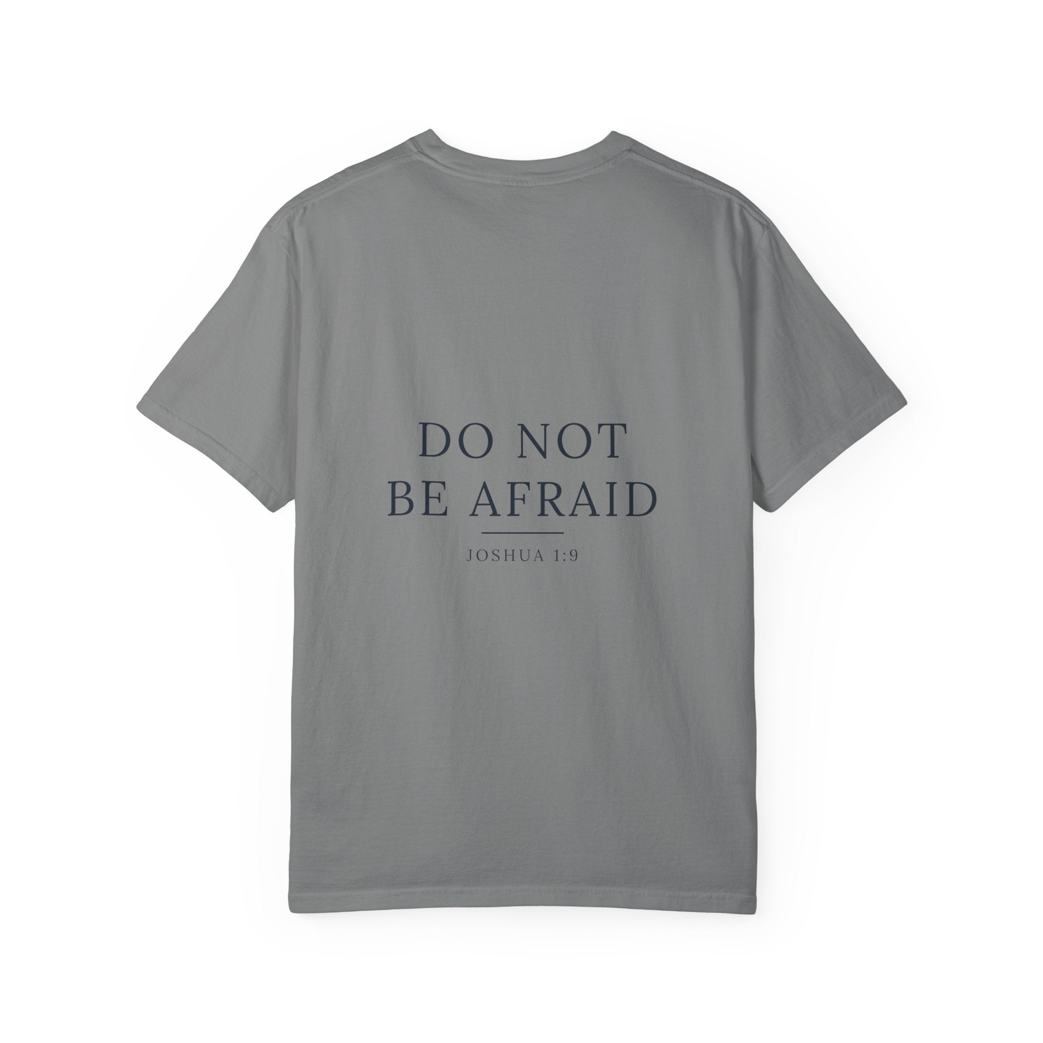 'Do Not Be Afraid' Garment-Dyed Tee — Joshua 1:9 (KJV)