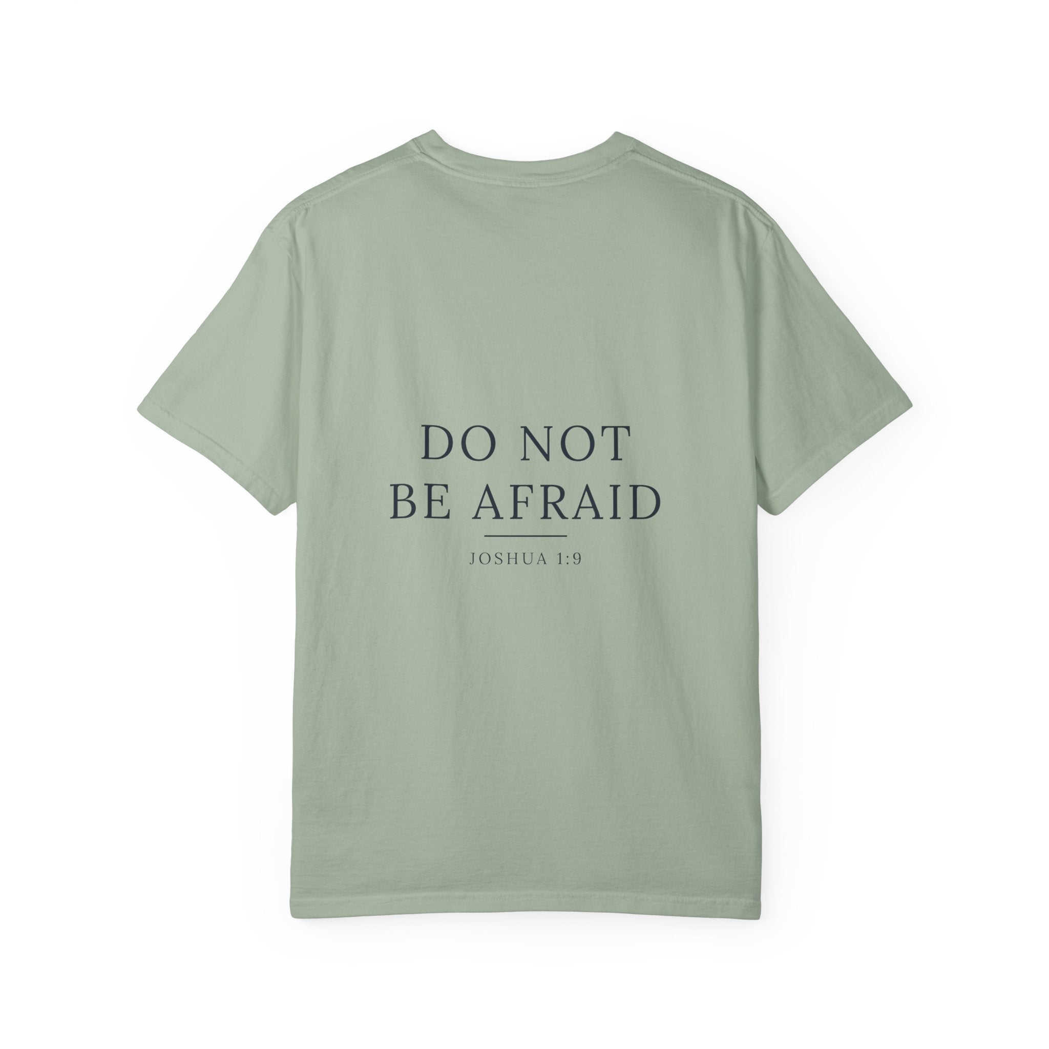 'Do Not Be Afraid' Garment-Dyed Tee — Joshua 1:9 (KJV)