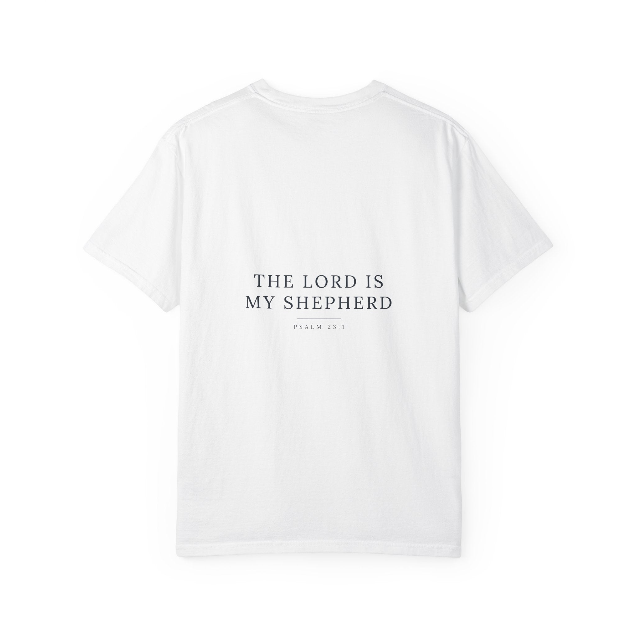 The Lord Is My Shepherd Shirt, Psalm 23:1 Christian T-Shirt, Scripture Tee, Faith Apparel, Garment-Dyed Christian Gift