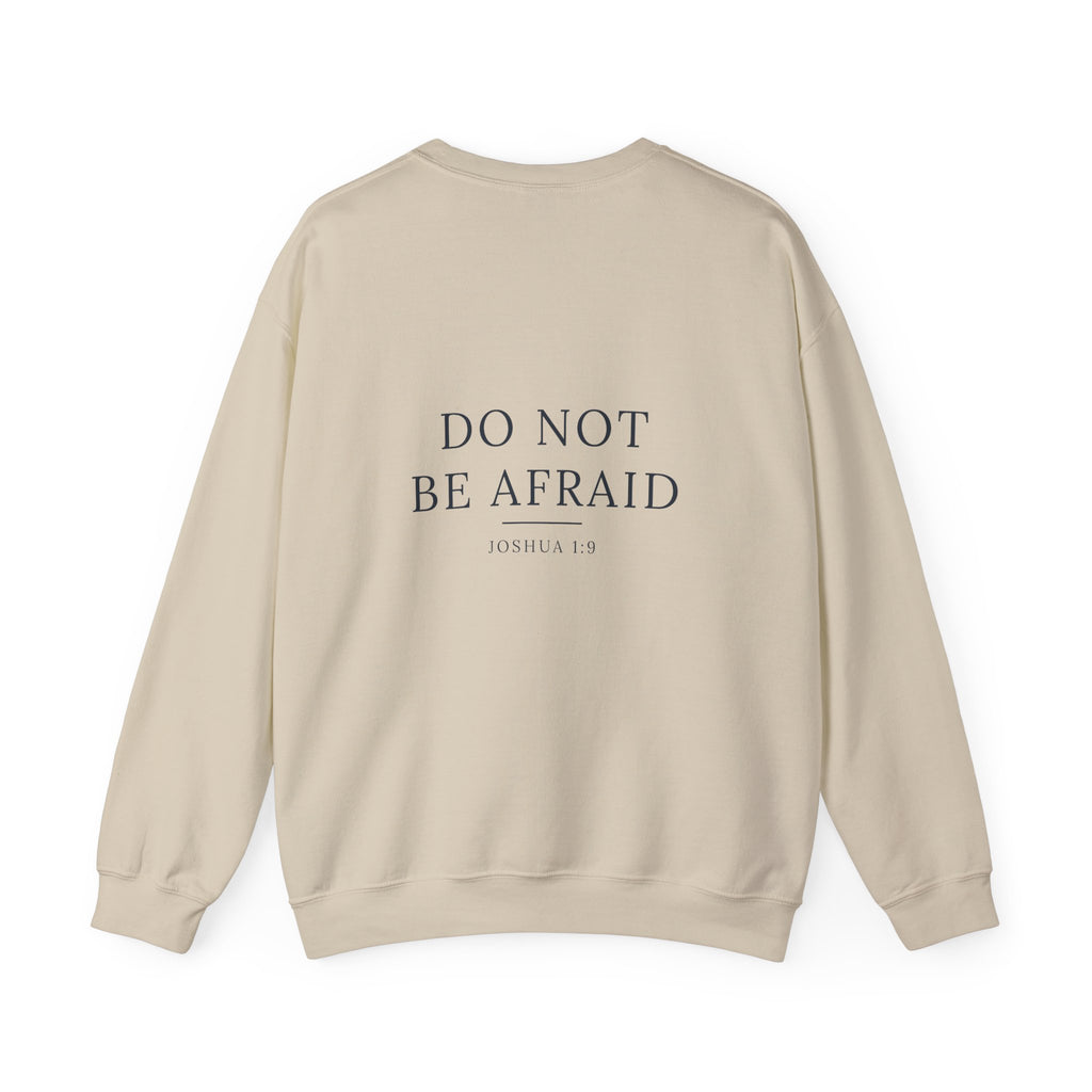 Do Not Be Afraid Joshua 1:9 Christian crewneck sweatshirt, garment color shown — Hallowed Supply Co.